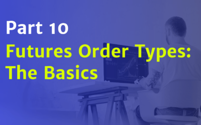 Futures Order Types: The Basics
