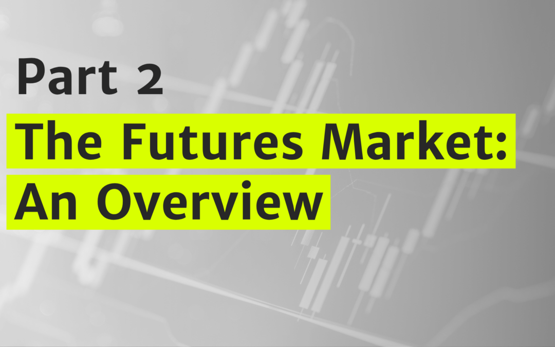 The Futures Market: An Overview