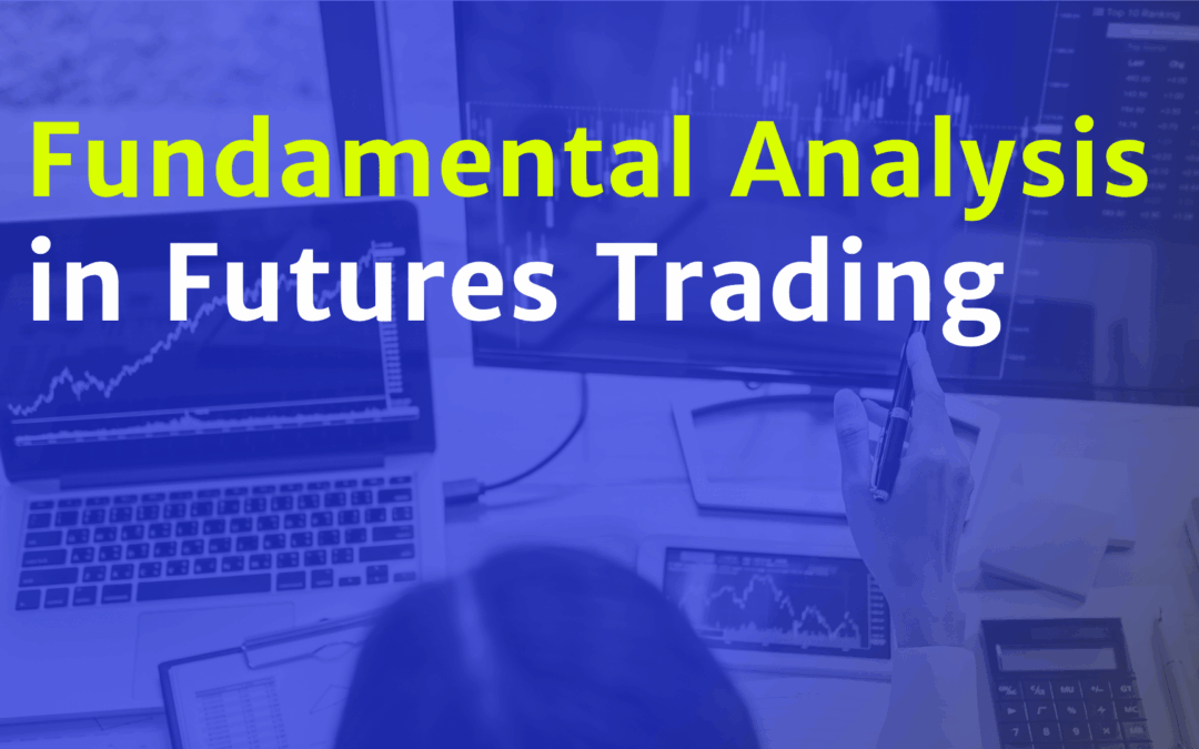 How to Use Fundamental Analysis in Futures Trading