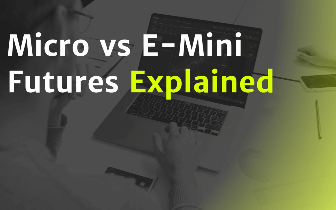 Micro vs E-Mini Futures Explained