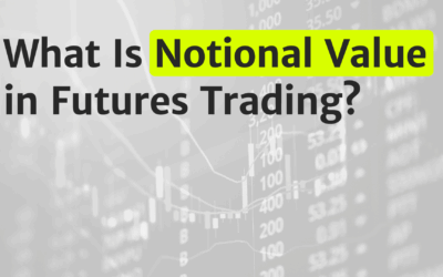 What Is Notional Value in Futures Trading?