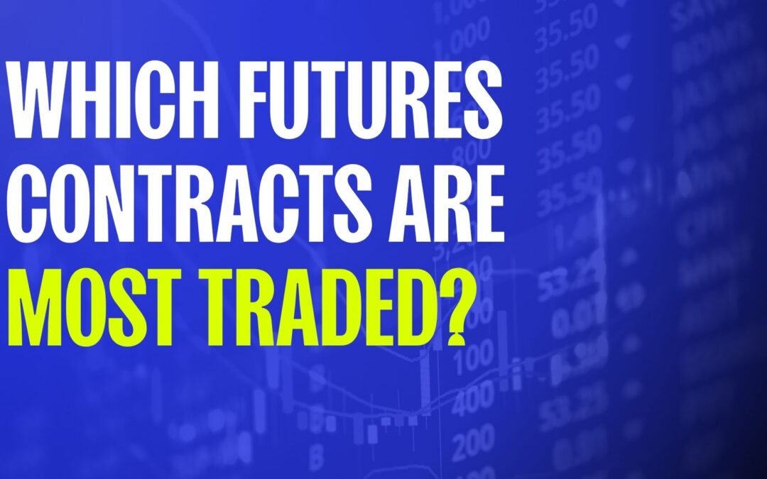 Which Futures Contracts Are Most Traded?