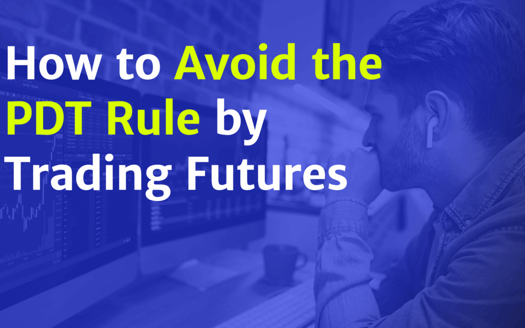 How to Avoid the PDT Rule by Trading Futures