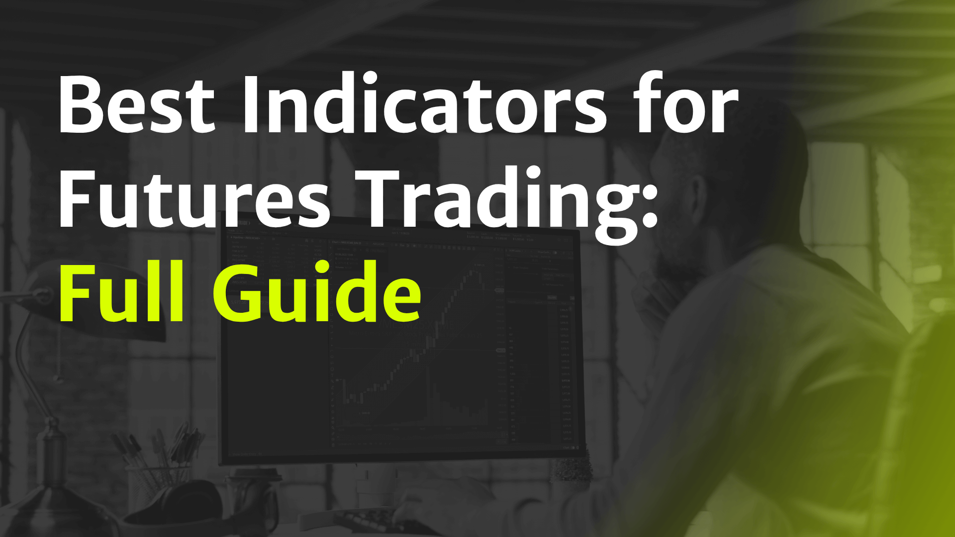 Best Indicators for Futures Trading: Full Guide