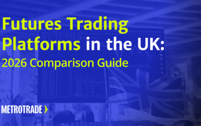 Futures Trading Platforms in the UK: 2026 Comparison Guide
