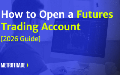 How to Open a Futures Trading Account [2026 Guide]
