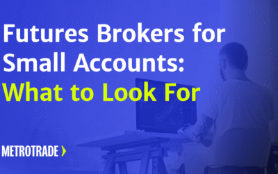 Futures Brokers for Small Accounts: What to Look For