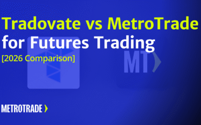 Tradovate vs MetroTrade Compared: Fees, Margins, and More